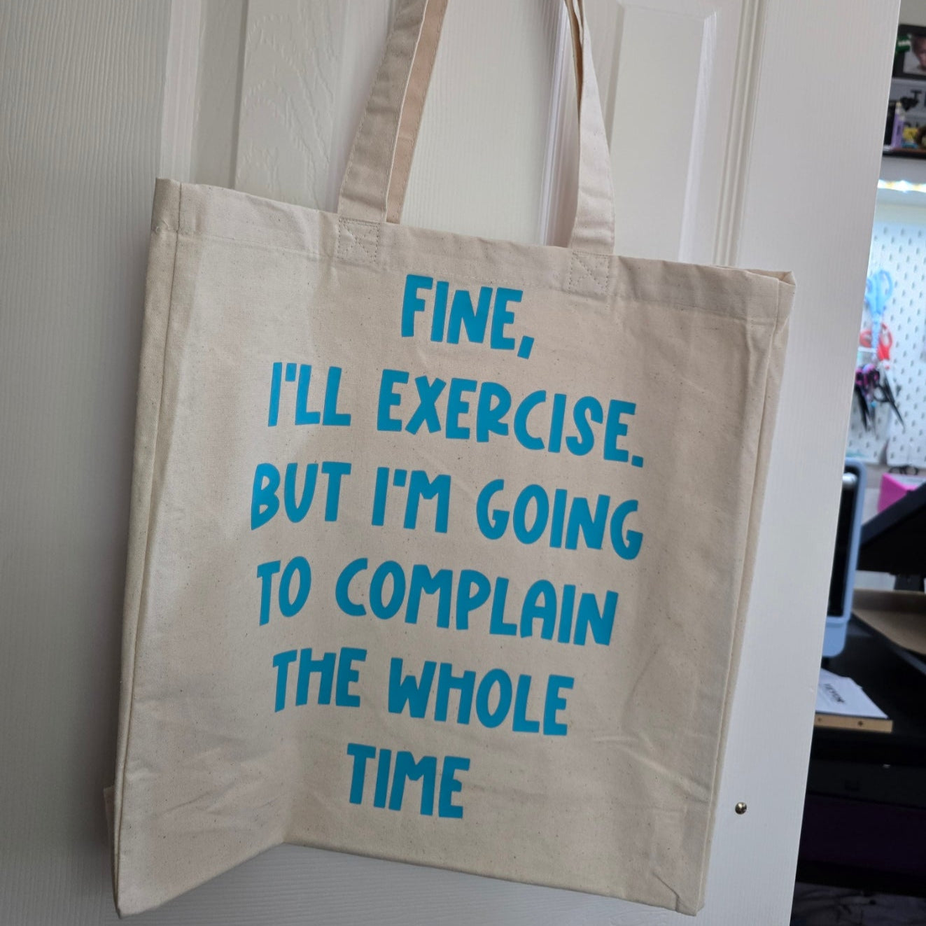 Tote Bag - Fine, I'll exercise but I'm going to complain the whole time - Funny Bag - Gift