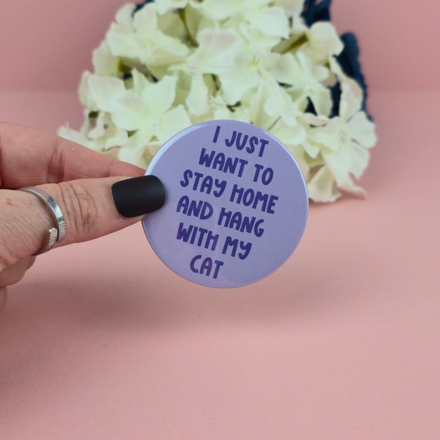 Magnet - I just want to stay home and hang with my cat 58mm Magnet - Gift