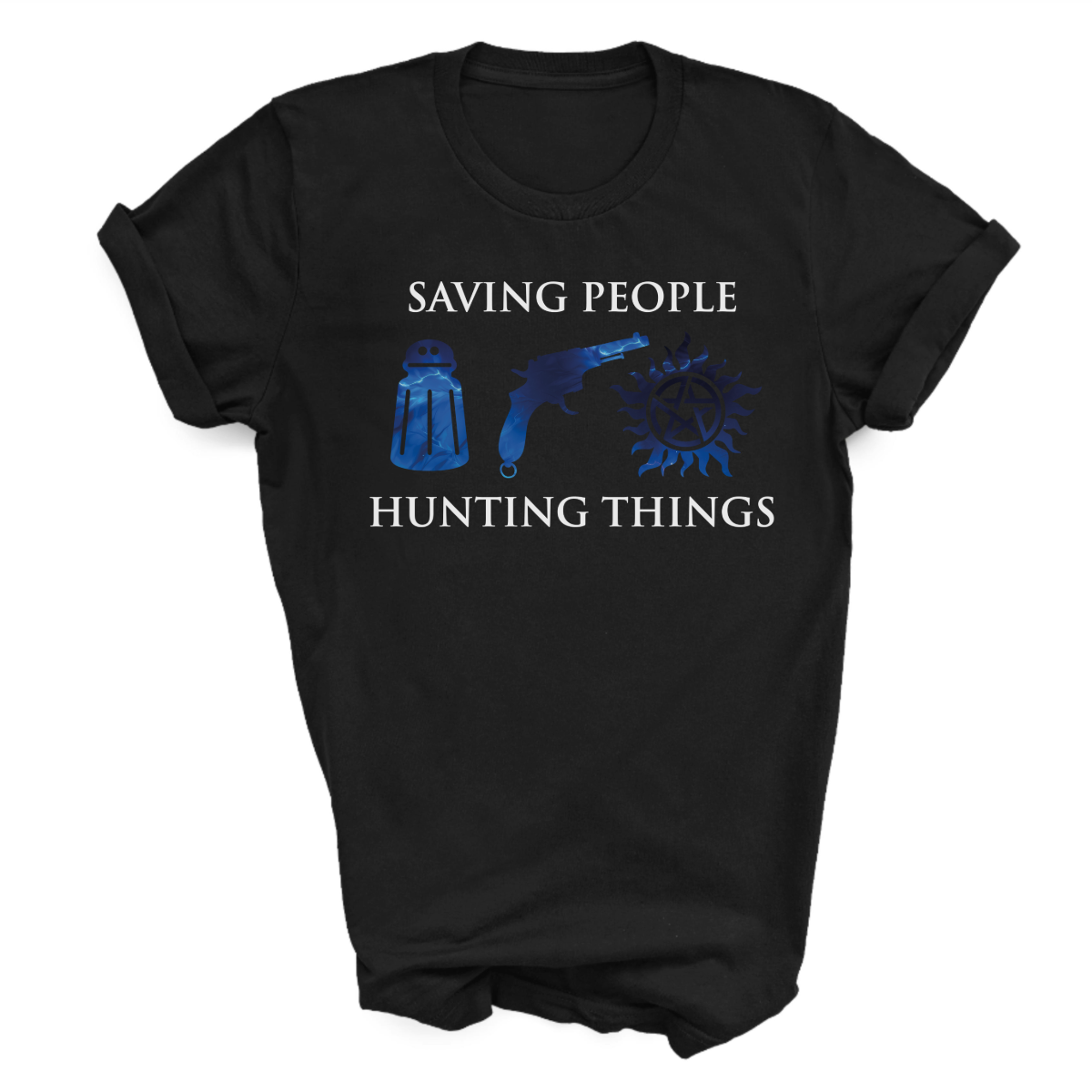Saving People, Hunting Things T-Shirt - Clearance