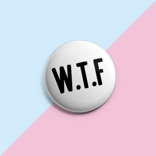 W.T.F - Pin Badge