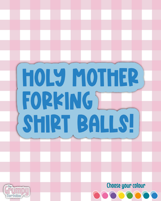 Holy Mother Forking Shirt Balls Die Cut Sticker
