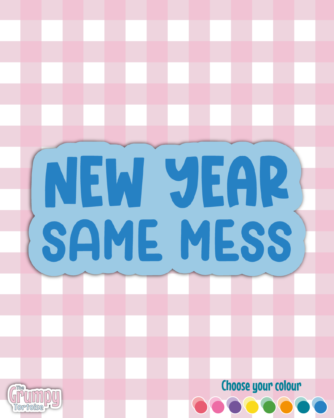 Waterproof Sticker | New Year Same Mess Die Cut Sticker | Sweary Sticker | Funny Sticker | Sarcastic Sassy Rude Sticker