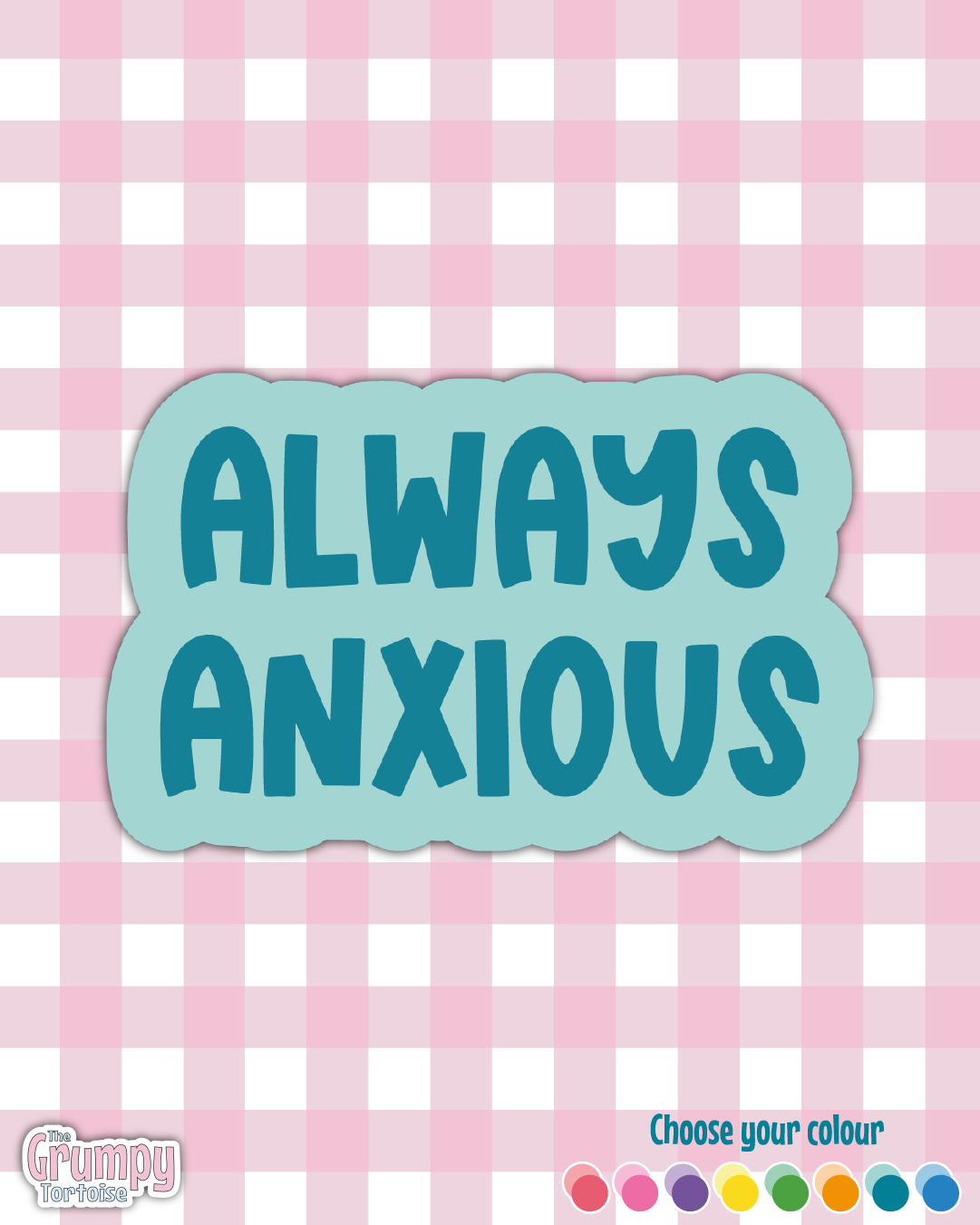 Waterproof Sticker | Always Anxious Die Cut Sticker | Sweary Sticker | Funny Sticker | Sarcastic Sassy Rude Sticker