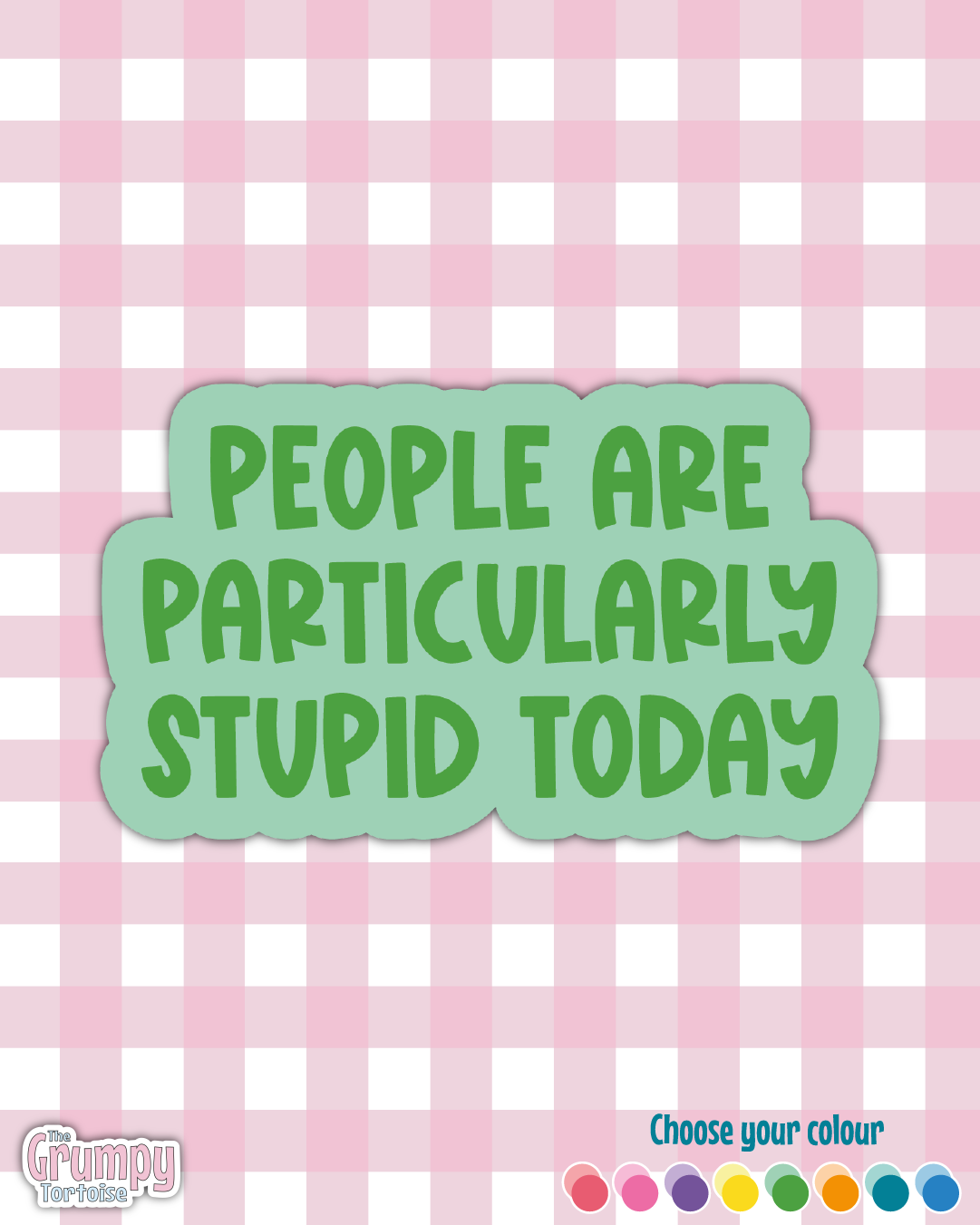 Waterproof Sticker | People are particularly stupid today Die Cut Sticker | Sweary Sticker | Funny Sticker | Sarcastic Sassy Rude Sticker
