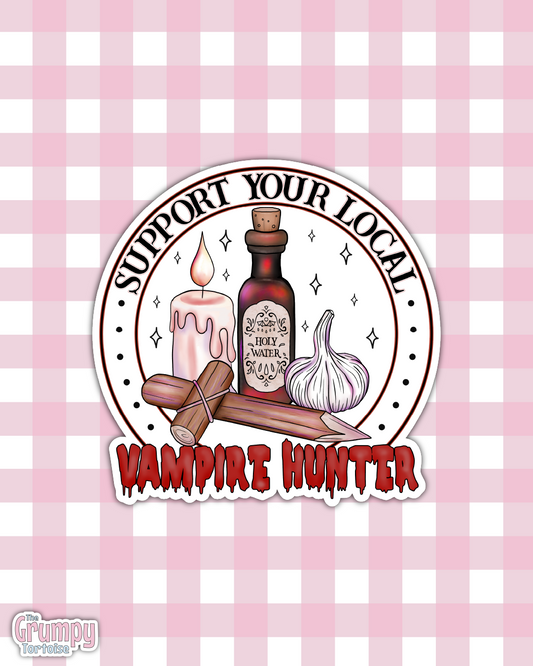 Waterproof Sticker | Support Your Local Vampire Hunter Die Cut Sticker | Bookish Sticker | Reading Sticker