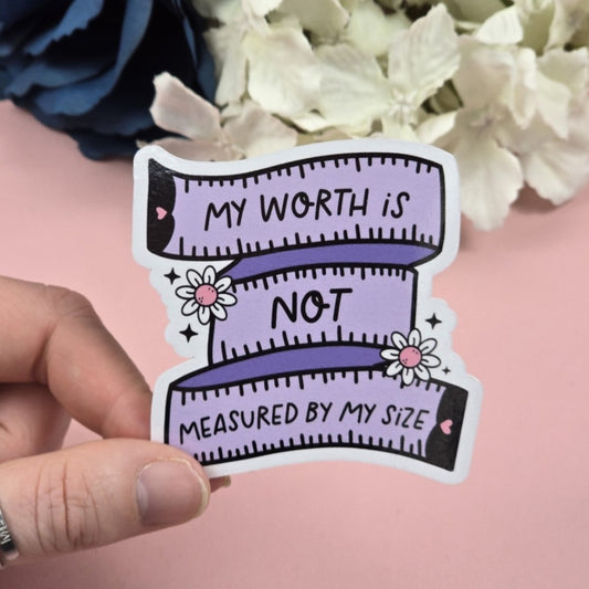 Waterproof Sticker | My worth is not measured by my size Die Cut Sticker | Sweary Sticker | Funny Sticker | Sarcastic Sassy Rude Sticker