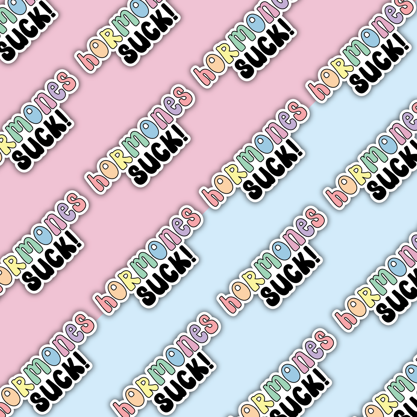 Hormones Suck Die Cut Sticker