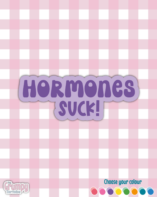 Waterproof Sticker | Hormones Suck Die Cut Sticker | Sweary Sticker | Funny Sticker | Sarcastic Sassy Rude Sticker