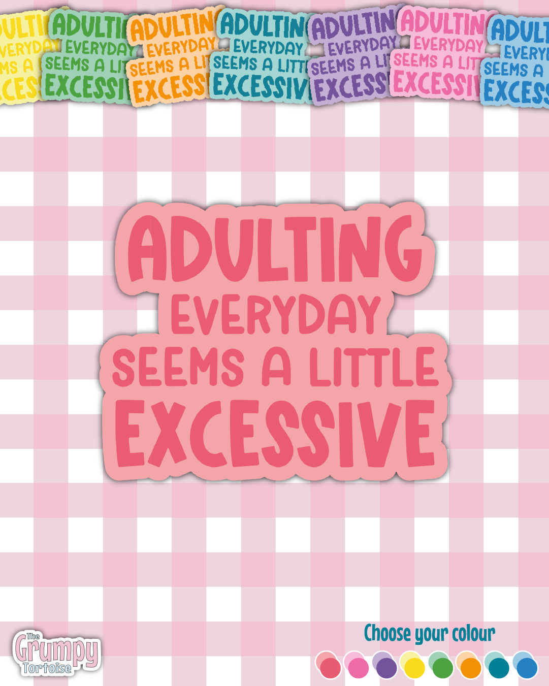Waterproof Sticker | Adulting Every Day Seems a Little Excessive Die Cut Sticker | Sweary Sticker | Funny Sticker | Sarcastic Sassy Rude Sticker
