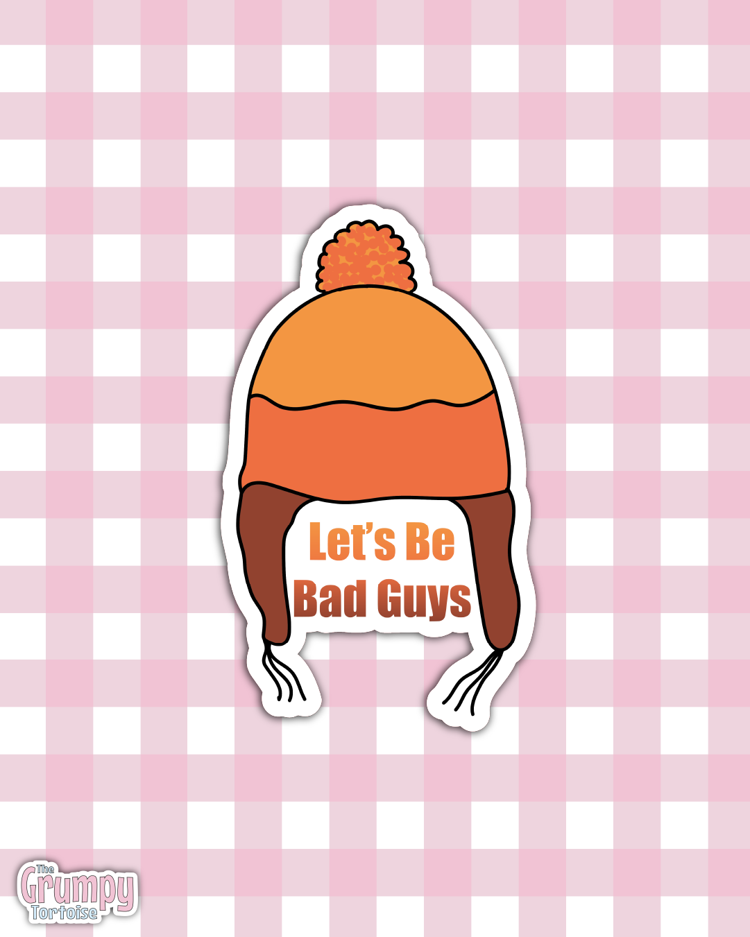 Let’s Be Bad Guys Sticker – Waterproof Die-Cut Vinyl for Laptops, Journals & More
