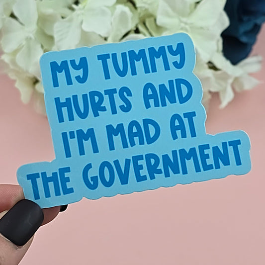 Waterproof Sticker - My tummy Hurts Single Sticker - Sarcastic Sticker - Funny Sticker - Sassy