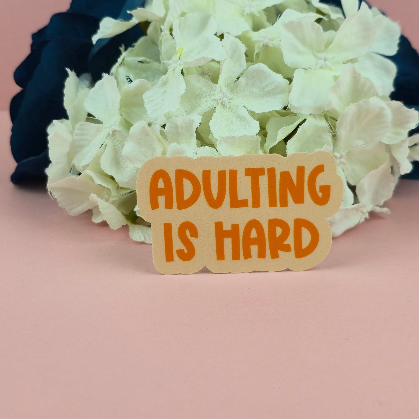 Waterproof Sticker - Adulting is Hard Single Sticker - Sarcastic Sticker - Funny Sticker - Sassy