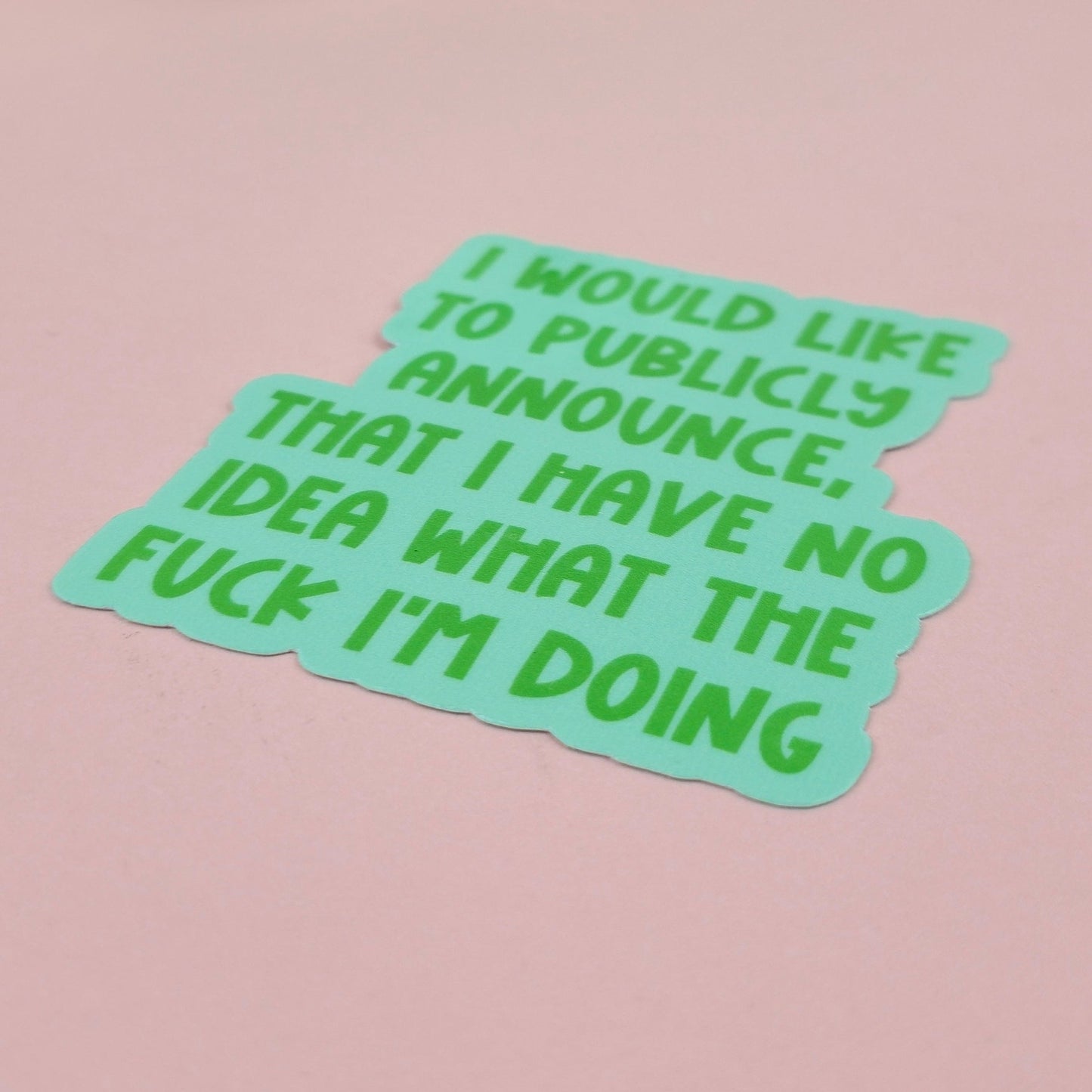 Waterproof Sticker - No Idea What I'm Doing Single Sticker - Sarcastic Sticker - Funny Sticker - Sassy