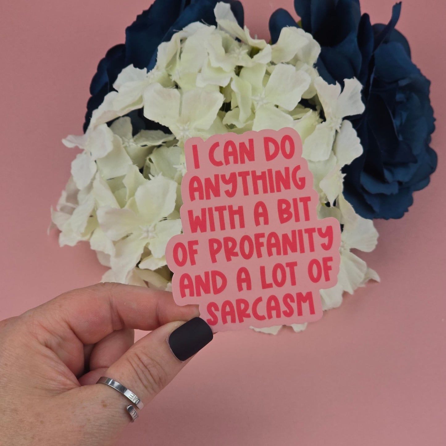Waterproof Sticker - I can do anything with profanity Single Sticker - Sarcastic Sticker - Funny Sticker - Sassy