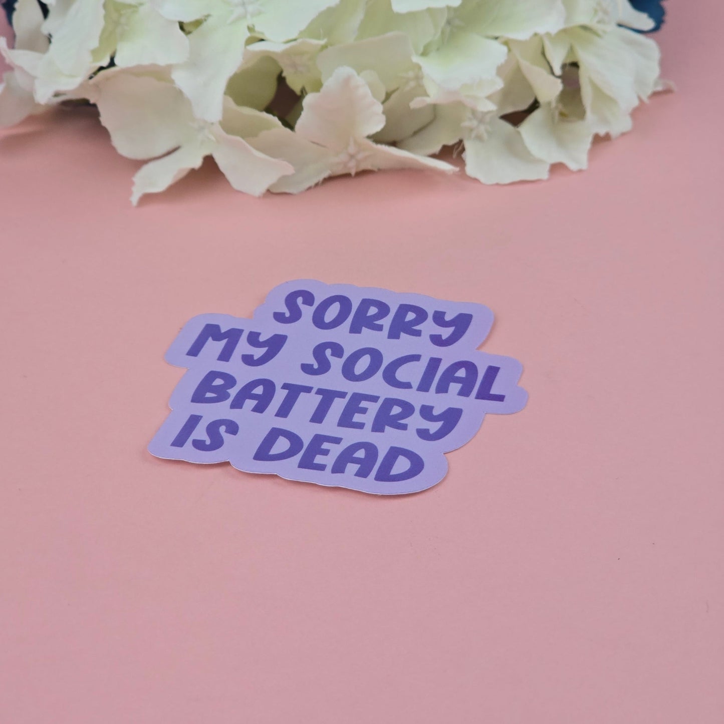 Waterproof Sticker - My social battery is dead Single Sticker - Sarcastic Sticker - Funny Sticker - Sassy