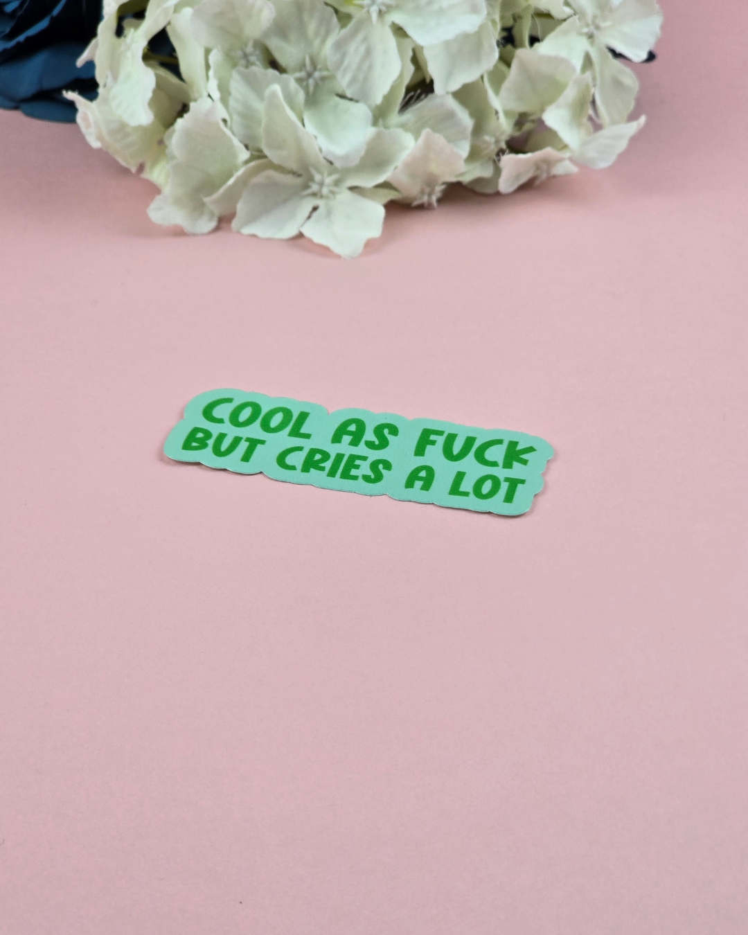 Waterproof Sticker - Cool as fuck but cries a lot - Sarcastic Sticker - Funny Sticker - Sassy