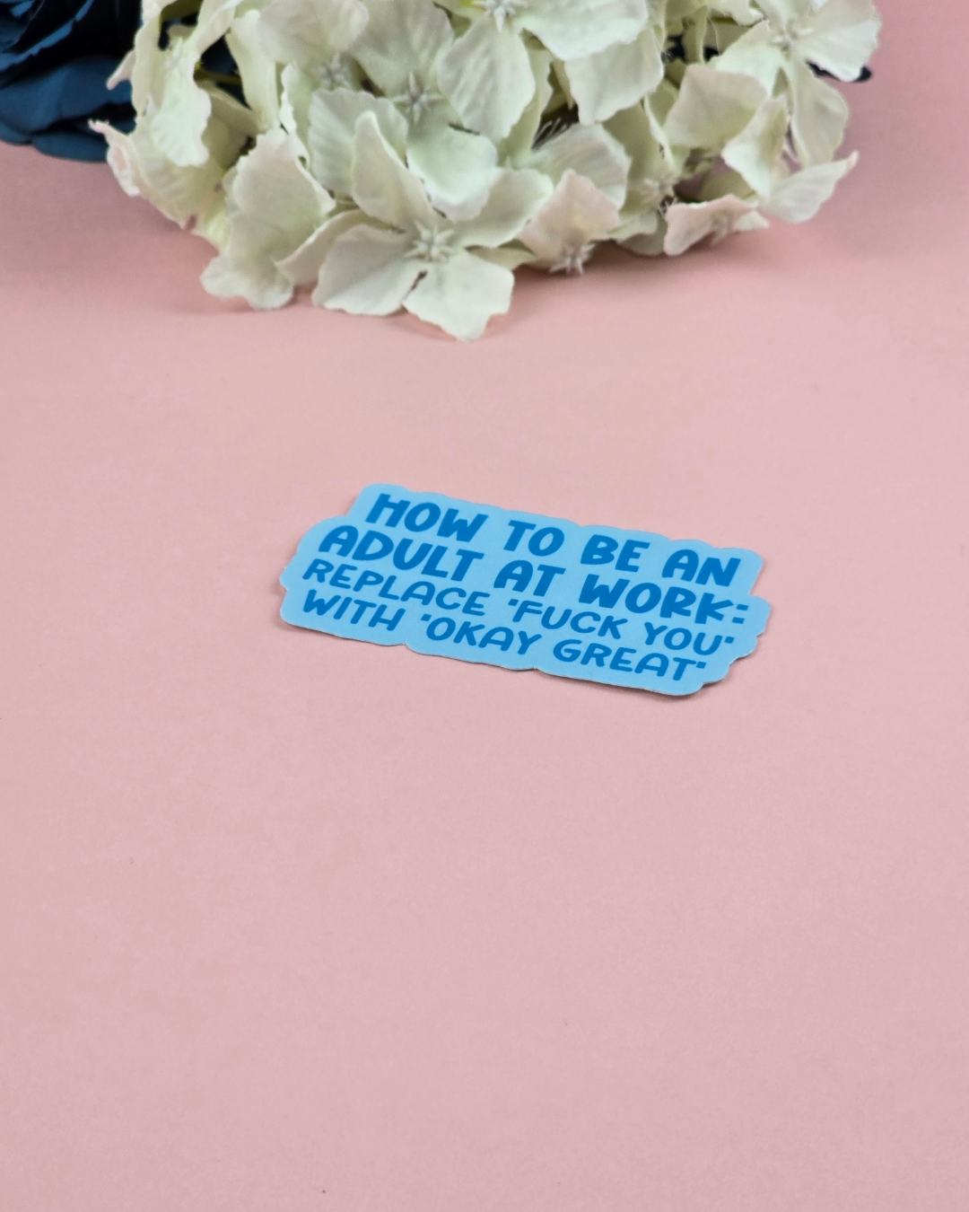 Waterproof Sticker - How to be an adult at work - Sarcastic Sticker - Funny Sticker - Sassy