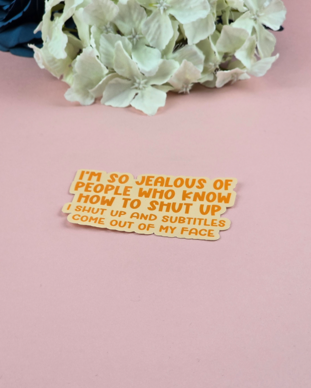 Waterproof Sticker - I'm jealous of people who know how to shut up - Sarcastic Sticker - Funny Sticker - Sassy