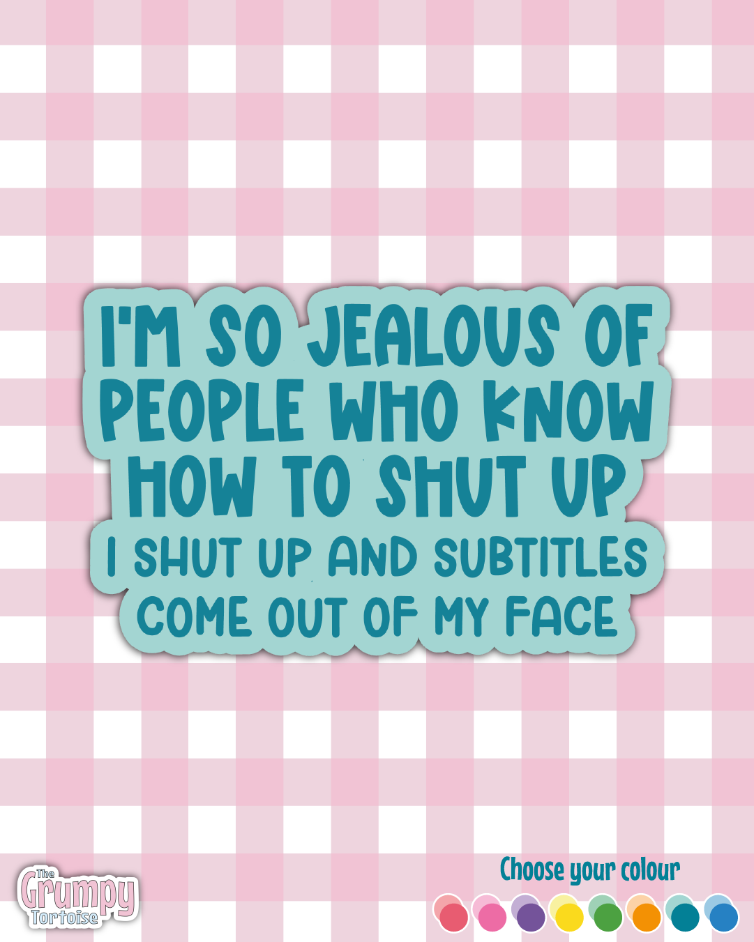 Waterproof Sticker - I'm jealous of people who know how to shut up - Sarcastic Sticker - Funny Sticker - Sassy