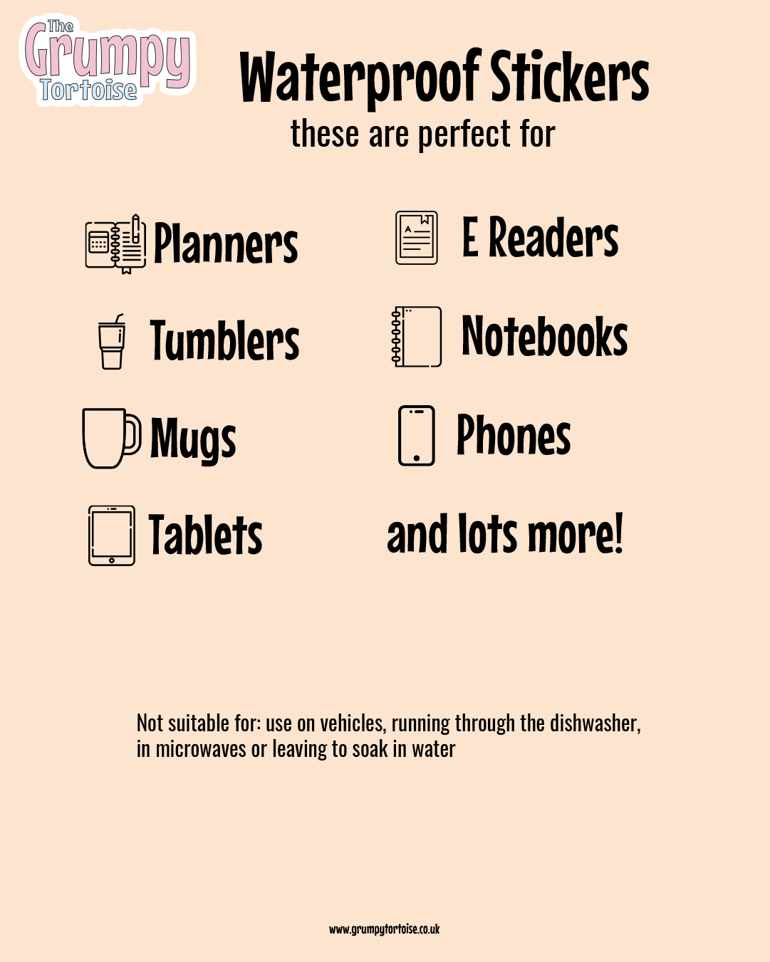 Graphic showing the uses for waterproof stickers; perfect for planners, tumblers, mugs, tablets, e readers, notebooks and phones