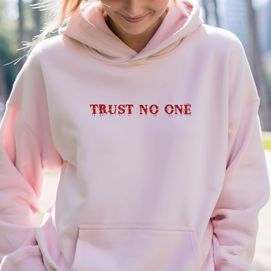 Trust No One Hoodie