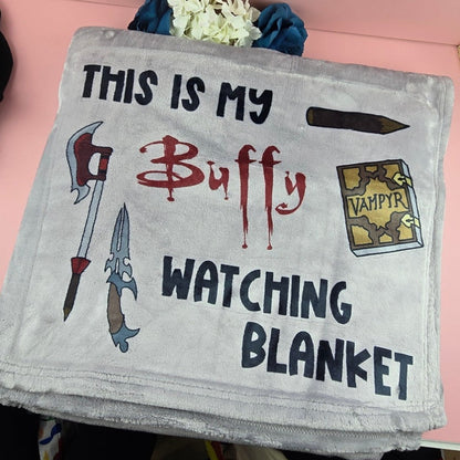 This is my Buffy Watching Blanket - Large Cosy Blanket - Fandom - Gift