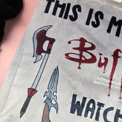 This is my Buffy Watching Blanket - Large Cosy Blanket - Fandom - Gift
