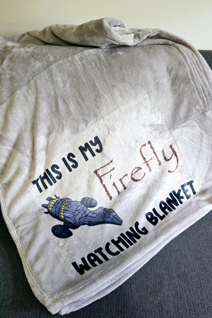 This is my Firefly Watching Blanket - Large Cosy Blanket - Fandom - Gift