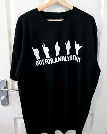 Out.For.A.Walk.Bitch T-Shirt (NEW)