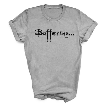 Buffering T-Shirt