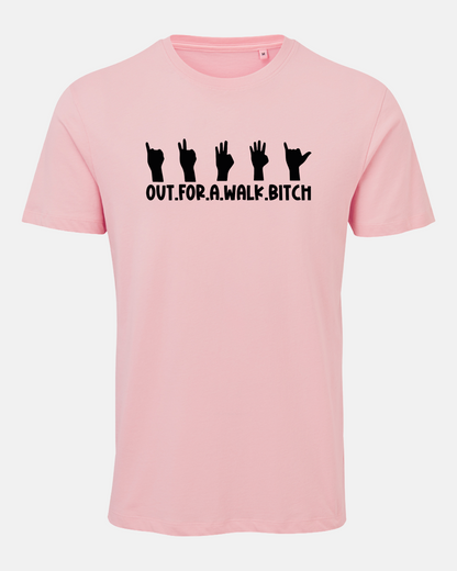 Out.For.A.Walk.Bitch T-Shirt (NEW)