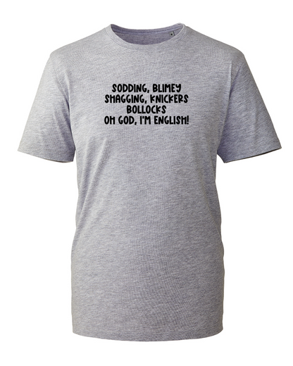 Oh God, I'm English T-Shirt - B.T.V.S - Fandom