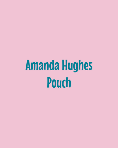 Amanda Hughes Pouch