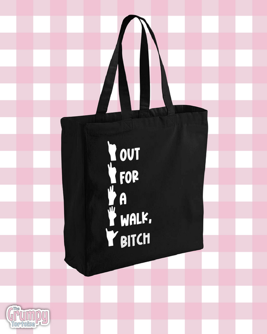 Out for a walk bitch Tote Bag