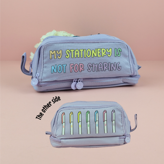 Pencil Case - My stationery is not for sharing Decorated Pencil Case - Gift - Stationery Lover