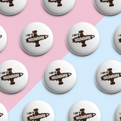 Firefly - I aim to Misbehave - Pin Badge