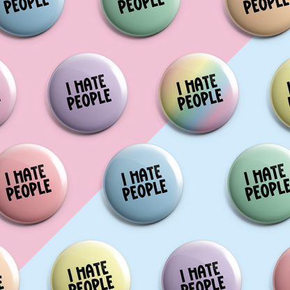 I Hate People - Pin Badge