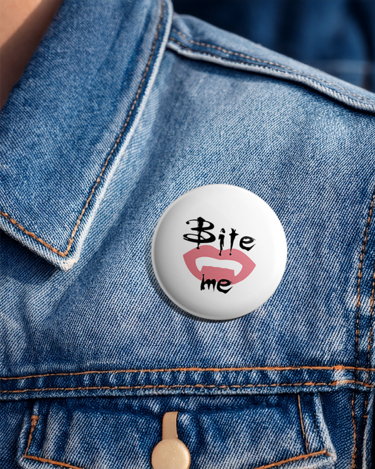 Bite Me! - Pin Badge