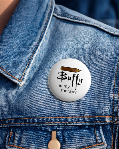 Buffy is my therapy - 25mm (1 inch) Pin Badge