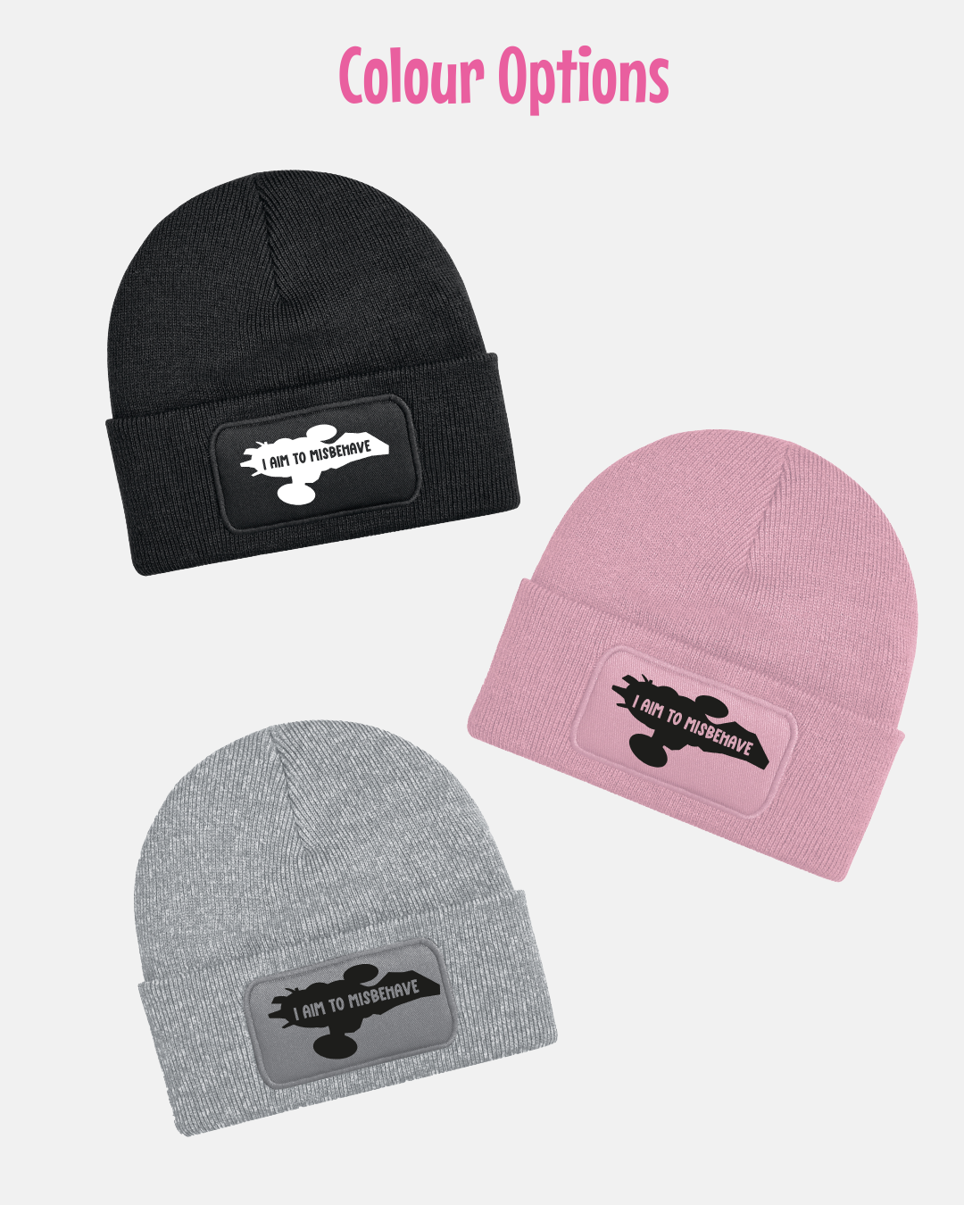 Beanie Hat - I aim to Misbehave