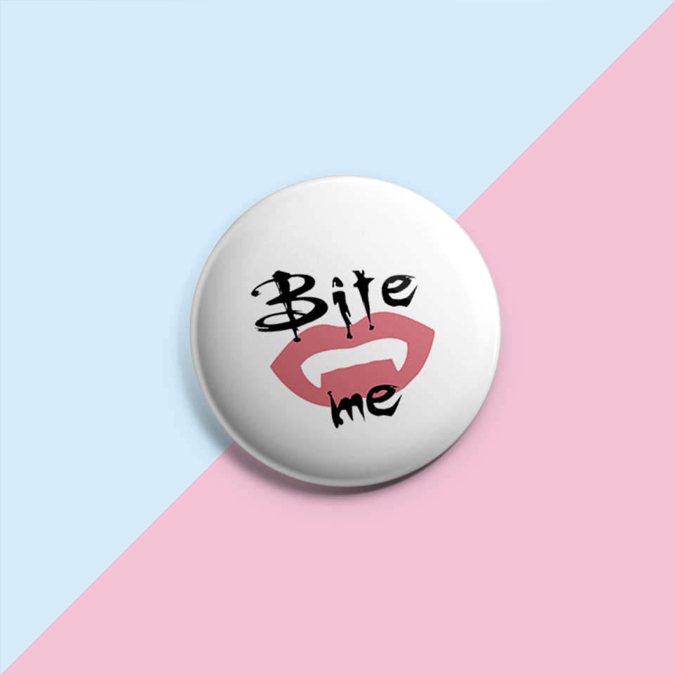 Bite Me! - Pin Badge