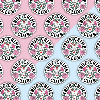 True Crime Club round die cut sticker with pink flowers and knives