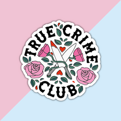 True Crime Club round die cut sticker with pink flowers and knives