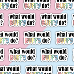 what would Buffy do? die cut sticker in pastel rainbow colours