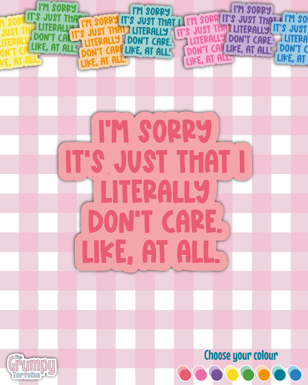 I'm sorry, it's just that I Literally Don't Care Die Cut Sticker