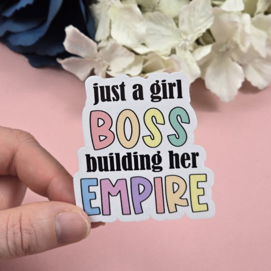 Just a Girl Boss Building Her Empire Die Cut Sticker