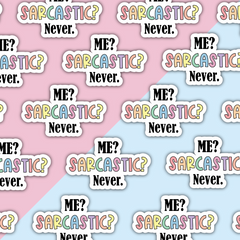 Me Sarcastic Never Die Cut Sticker