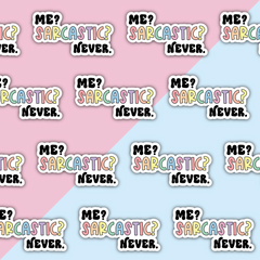 Me Sarcastic Never (V2) Die Cut Sticker