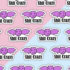 Bat Shit Crazy Sweary Die Cut Sticker