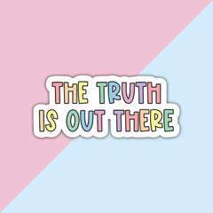 The Truth Is Out There Die Cut Sticker